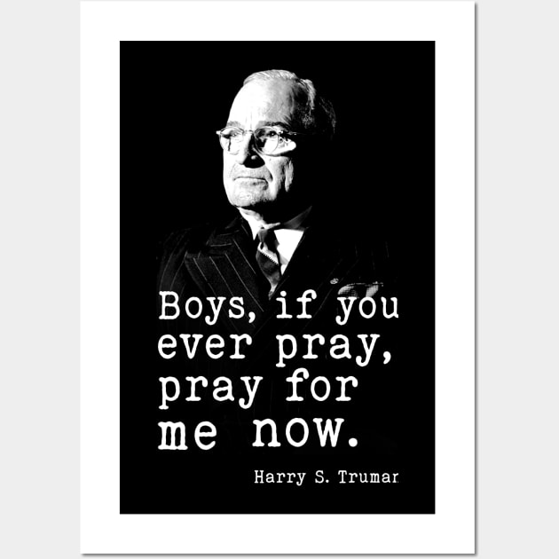 Harry S. Truman | WW2 Quote Wall Art by Distant War